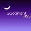 Kiss Goodnight - Goodnight Kiss - Sweet & Soothing Sounds of Nature Music to Sleep All Through the Night